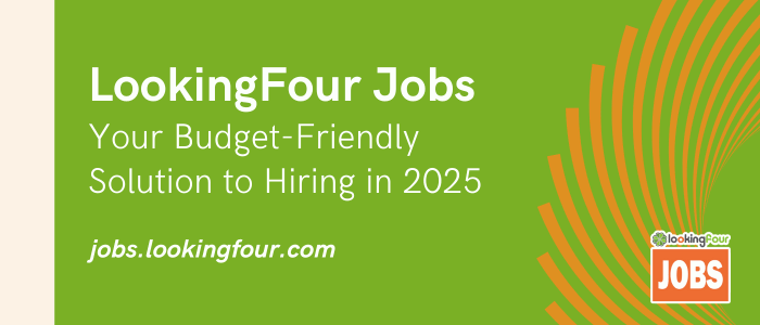 lookingfour,jobs,budgetfriendly,solution,2025