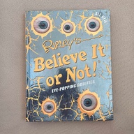 Ripley's Believe It Or Not! Eye Popping Oddities