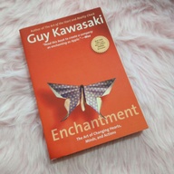 ENCHANTMENT, THE ART OF CHANGING HEARTS, MINDS, AND ACTIONS  - Guy Kawasaki