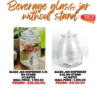BEVERAGE GLASS JAR WITH OR WITHOUT STAND