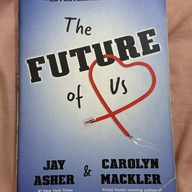 The Future Of Us by Jay Asher and Carolyn Mackler